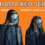 Padhama Keo Serche, Apesam, Rasko, Dj Calvin, mp3, download, datafilehost, toxicwap, fakaza, House Music, Amapiano, Amapiano 2021, Amapiano Mix, Amapiano Music