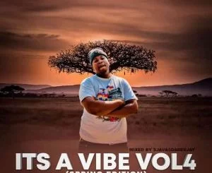 Sjavas Da Deejay, It’s A Vibe Vol. 4, Spring Edition Mix, mp3, download, datafilehost, toxicwap, fakaza, House Music, Amapiano, Amapiano 2021, Amapiano Mix, Amapiano Music