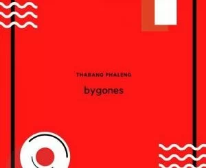 Thabang Phaleng, Bygones, download ,zip, zippyshare, fakaza, EP, datafilehost, album, Deep House Mix, Deep House, Deep House Music, Deep Tech, Afro Deep Tech, House Music