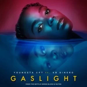 YoungstaCPT, Gaslight, Dinero, Thabang Kamohelo, mp3, download, datafilehost, toxicwap, fakaza, Hiphop, Hip hop music, Hip Hop Songs, Hip Hop Mix, Hip Hop, Rap, Rap Music
