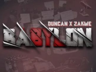 Zakwe, Duncan, Babylon, mp3, download, datafilehost, toxicwap, fakaza, Hiphop, Hip hop music, Hip Hop Songs, Hip Hop Mix, Hip Hop, Rap, Rap Music