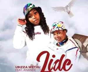 uBizza Wethu, Lide, Anande, Video, mp3, download, datafilehost, toxicwap, fakaza, House Music, Amapiano, Amapiano 2021, Amapiano Mix, Amapiano Music