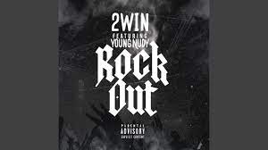 2Win, Young Nudy, Rock Out, mp3, download, datafilehost, toxicwap, fakaza, Afro House, Afro House 2021, Afro House Mix, Afro House Music, Afro Tech, House Music