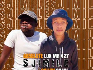 Absolute Lux_Mr427, Sjimile, Calvin Shaw, mp3, download, datafilehost, toxicwap, fakaza, House Music, Amapiano, Amapiano 2021, Amapiano Mix, Amapiano Music