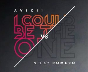 Avicii, Nicky Romero, I Could Be the One, Pro-Tee remix, mp3, download, datafilehost, toxicwap, fakaza, Gqom Beats, Gqom Songs, Gqom Music, Gqom Mix, House Music