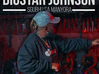 BigStar Johnson, Sgubhu Sa Mamnyora, mp3, download, datafilehost, toxicwap, fakaza, Hiphop, Hip hop music, Hip Hop Songs, Hip Hop Mix, Hip Hop, Rap, Rap Music