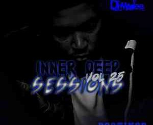 DJ Madee, Inner Deep Sessions Vol 25 Mix, mp3, download, datafilehost, toxicwap, fakaza, House Music, Amapiano, Amapiano 2021, Amapiano Mix, Amapiano Music