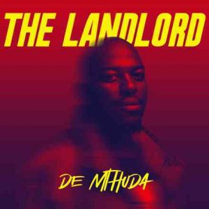 Download Album De Mthuda The Landlord Zamusic