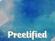 Deejay Pree, Preetified Sessions Vol. 8, mp3, download, datafilehost, toxicwap, fakaza, House Music, Amapiano, Amapiano 2021, Amapiano Mix, Amapiano Music