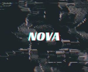 Dwson, Nova, Original Mix, mp3, download, datafilehost, toxicwap, fakaza, House Music, Amapiano, Amapiano 2021, Amapiano Mix, Amapiano Music
