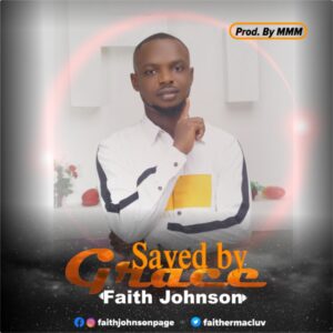 Faith Johnson, Saved by Grace, Lyrics