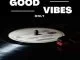 Joeshamz, DJ Malibu, King Cee, SoulDeep, Good Vibes Only, mp3, download, datafilehost, toxicwap, fakaza, Deep House Mix, Deep House, Deep House Music, Deep Tech, Afro Deep Tech, House Music