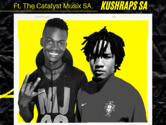 KushRaps SA, Kanhlela, The Catalyst Musix SA, mp3, download, datafilehost, toxicwap, fakaza, House Music, Amapiano, Amapiano 2021, Amapiano Mix, Amapiano Music