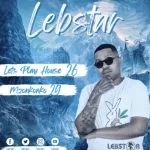 Lebstar, Mzonkonko 29, Kabza De Small, Soa Mattrix, Stakev, Mdu aka TRP & Various Artismp3, download, datafilehost, toxicwap, fakaza, House Music, Amapiano, Amapiano 2021, Amapiano Mix, Amapiano Musicts,