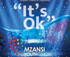 Mzansi Youth Choir, It’s Ok, mp3, download, datafilehost, toxicwap, fakaza, Gospel Songs, Gospel, Gospel Music, Christian Music, Christian Songs