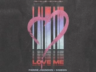 Pierre Johnson, Simeon, Love Me, mp3, download, datafilehost, toxicwap, fakaza, Deep House Mix, Deep House, Deep House Music, Deep Tech, Afro Deep Tech, House Music