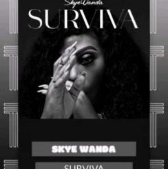 Skye Wanda, Surviva, mp3, download, datafilehost, toxicwap, fakaza, Afro House, Afro House 2021, Afro House Mix, Afro House Music, Afro Tech, House Music