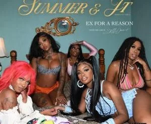Summer Walker, Ex For A Reason, City Girls, mp3, download, datafilehost, toxicwap, fakaza, Afro House, Afro House 2021, Afro House Mix, Afro House Music, Afro Tech, House Music