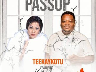 Teekay Kotu, Passop, Kelly Khumalo, mp3, download, datafilehost, toxicwap, fakaza, Kwaito Songs, Kwaito, Kwaito Mix, Kwaito Music, Kwaito Classics,