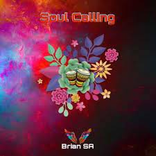 Brian SA, Soul Calling, Original Mix, mp3, download, datafilehost, toxicwap, fakaza, House Music, Amapiano, Amapiano 2021, Amapiano Mix, Amapiano Music