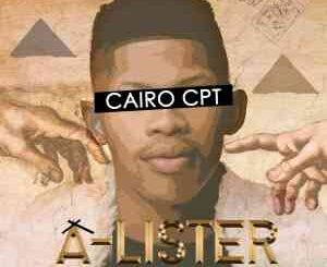 Cairo CPT, A-Lister, mp3, download, datafilehost, toxicwap, fakaza, Gqom Beats, Gqom Songs, Gqom Music, Gqom Mix, House Music