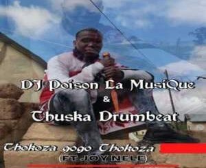 DJ Poison La MusiQue, Thuska Drumbeat, Thokoza Gogo, Joy Nele, mp3, download, datafilehost, toxicwap, fakaza, Afro House, Afro House 2021, Afro House Mix, Afro House Music, Afro Tech, House Music