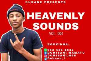 Dubane, Heavenly Sounds Vol. 004, mp3, download, datafilehost, toxicwap, fakaza, House Music, Amapiano, Amapiano 2021, Amapiano Mix, Amapiano Music