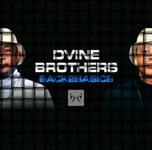 Dvine Brothers, Back 2 Basics, download ,zip, zippyshare, fakaza, EP, datafilehost, album, House Music, Amapiano, Amapiano 2021, Amapiano Mix, Amapiano Music