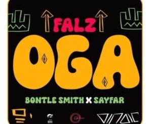 Falz, Bontle Smith, Sayfar, Oga Falz, mp3, download, datafilehost, toxicwap, fakaza, Hiphop, Hip hop music, Hip Hop Songs, Hip Hop Mix, Hip Hop, Rap, Rap Music