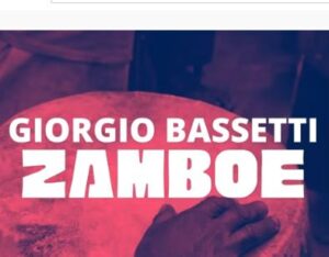 Giorgio Bassetti, Zamboe, Original Mix, mp3, download, datafilehost, toxicwap, fakaza, Afro House, Afro House 2021, Afro House Mix, Afro House Music, Afro Tech, House Music