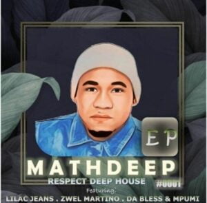 Mathdeep, Respect Deep House, download ,zip, zippyshare, fakaza, EP, datafilehost, album, Deep House Mix, Deep House, Deep House Music, Deep Tech, Afro Deep Tech, House Music