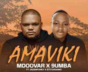 Mdoovar, 9umba, Amaviki, mp3, download, datafilehost, toxicwap, fakaza, House Music, Amapiano, Amapiano 2021, Amapiano Mix, Amapiano Music