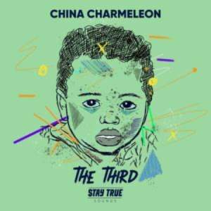 China Charmeleon, The Third, download ,zip, zippyshare, fakaza, EP, datafilehost, album, Deep House Mix, Deep House, Deep House Music, Deep Tech, Afro Deep Tech, House Music