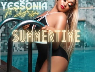 DJ Yessonia, Summertime, DJ Styles, mp3, download, datafilehost, toxicwap, fakaza, House Music, Amapiano, Amapiano 2021, Amapiano Mix, Amapiano Music