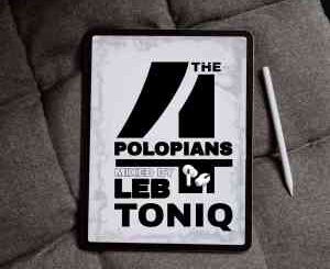 LebtoniQ, For The POLOPIANS 01 Mix, mp3, download, datafilehost, toxicwap, fakaza, House Music, Amapiano, Amapiano 2021, Amapiano Mix, Amapiano Music