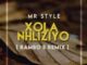Mr Style, Xola Nhliziyo, Rambo S Remix, mp3, download, datafilehost, toxicwap, fakaza, Afro House, Afro House 2021, Afro House Mix, Afro House Music, Afro Tech, House Music