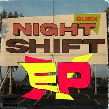QueX, Night Shift, download ,zip, zippyshare, fakaza, EP, datafilehost, album, House Music, Amapiano, Amapiano 2021, Amapiano Mix, Amapiano Music