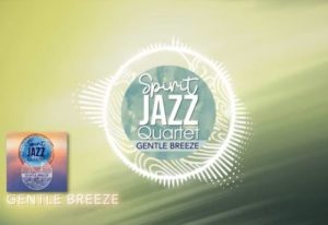 Spirit Of Praise, Spirit Jazz Quartet, Gentle Breeze, mp3, download, datafilehost, toxicwap, fakaza, Gospel Songs, Gospel, Gospel Music, Christian Music, Christian Songs