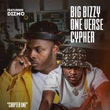 Big Bizzy, One Verse Cypher, Chapter One, Dizmo, mp3, download, datafilehost, toxicwap, fakaza, Afro House, Afro House 2022, Afro House Mix, Afro House Music, Afro Tech, House Music