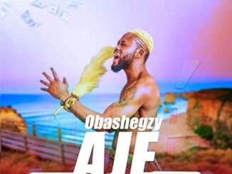 Obashegzy, Aje, mp3, download, datafilehost, toxicwap, fakaza, Afro House, Afro House 2022, Afro House Mix, Afro House Music, Afro Tech, House Music