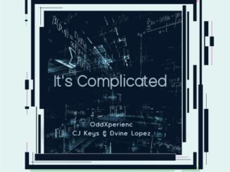 Oddxperienc, Cj Keys, Dvine Lopez, It’s Complicated, mp3, download, datafilehost, toxicwap, fakaza, Deep House Mix, Deep House, Deep House Music, Deep Tech, Afro Deep Tech, House Music