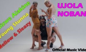 Sizwe Alakine – Ujola Nobani ft. Young Stunna, Mellow & Sleazy