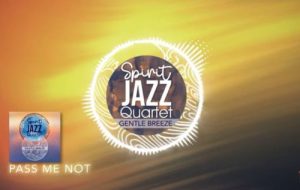 Spirit Of Praise, Spirit Jazz Quartet, Pass Me Not, mp3, download, datafilehost, toxicwap, fakaza, Gospel Songs, Gospel, Gospel Music, Christian Music, Christian Songs