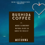 Bushida Coffee, Mufunwa, Natural Black SA, Moque Slenderboy, Smosh the Vocalist, mp3, download, datafilehost, toxicwap, fakaza, House Music, Amapiano, Amapiano 2022, Amapiano Mix, Amapiano Music