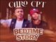 Cairo CPT, Bedtime Story, Jay R Ukhona, mp3, download, datafilehost, toxicwap, fakaza, Gqom Beats, Gqom Songs, Gqom Music, Gqom Mix, House Music