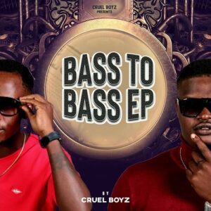 Cruel Boyz, Bass To Bass, download ,zip, zippyshare, fakaza, EP, datafilehost, album, Gqom Beats, Gqom Songs, Gqom Music, Gqom Mix, House Music