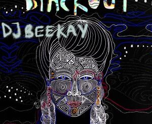 Dj Beekay, BlackOut, download ,zip, zippyshare, fakaza, EP, datafilehost, album, Afro House, Afro House 2022, Afro House Mix, Afro House Music, Afro Tech, House Music