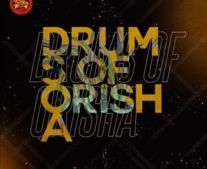 Dr Feel, Drums Of Orisha, Original Mix, mp3, download, datafilehost, toxicwap, fakaza, Afro House, Afro House 2022, Afro House Mix, Afro House Music, Afro Tech, House Music