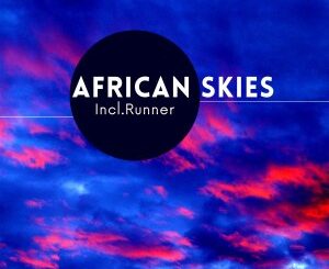 Frank Ru, African Skies, incl. Runner, download ,zip, zippyshare, fakaza, EP, datafilehost, album, Afro House, Afro House 2022, Afro House Mix, Afro House Music, Afro Tech, House Music