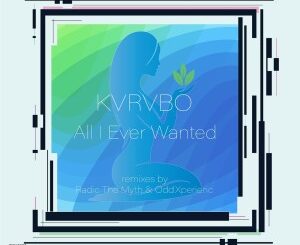 KVRVBO, All I Ever Wanted, The Remixes, download ,zip, zippyshare, fakaza, EP, datafilehost, album, Deep House Mix, Deep House, Deep House Music, Deep Tech, Afro Deep Tech, House Music